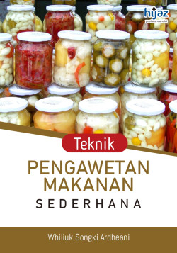 TEKNIK PENGAWETAN MAKANAN SEDERHANA